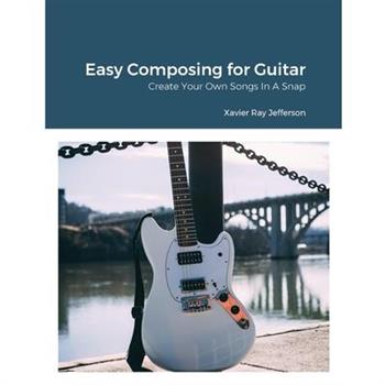 Easy Composing for Guitar