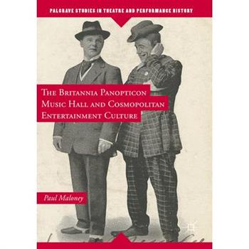 The Britannia Panopticon Music Hall and Cosmopolitan Entertainment Culture