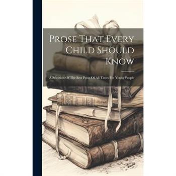 Prose That Every Child Should Know