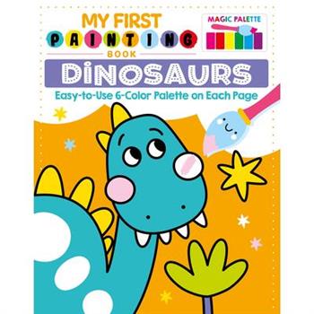 My First Painting Book: Dinosaurs