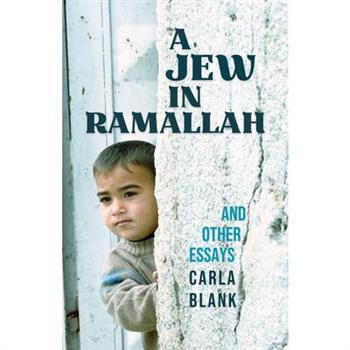 A Jew in Ramallah and Other Essays