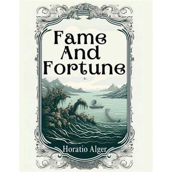 Fame And Fortune