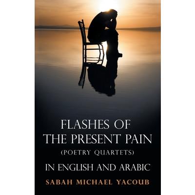 Flashes of the Present Pain