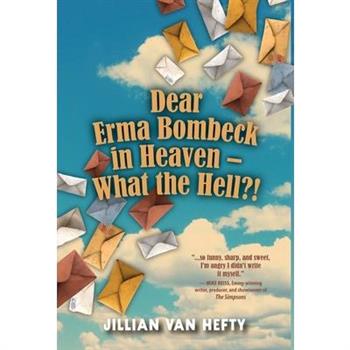 Dear Erma Bombeck in Heaven - What the Hell?