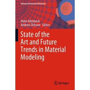 State of the Art and Future Trends in Material Modeling