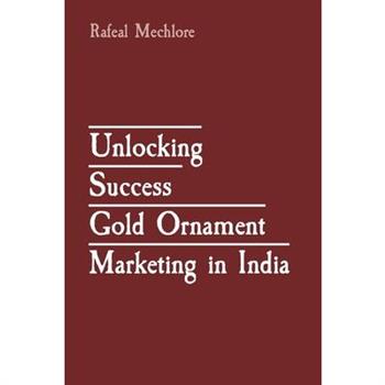 Unlocking Success Gold Ornament Marketing in India