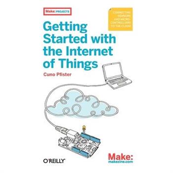 Getting Started With the Internet of Things