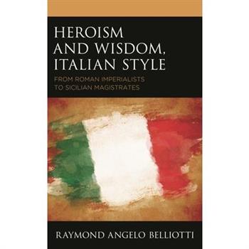 Heroism and Wisdom, Italian Style