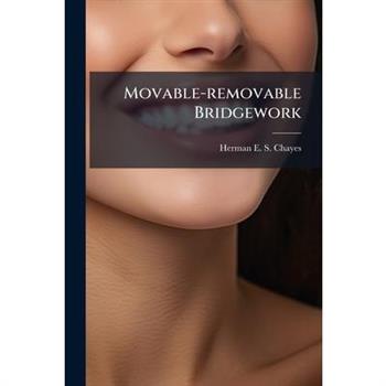 Movable-removable Bridgework