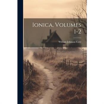 Ionica, Volumes 1-2