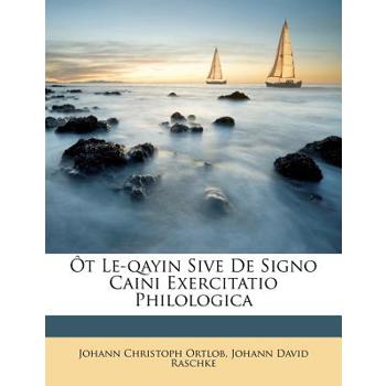 T Le-Qayin Sive de Signo Caini Exercitatio Philologica