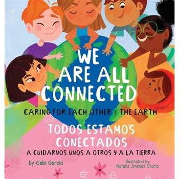 We Are All Connected/ Todos Estamos Conectados