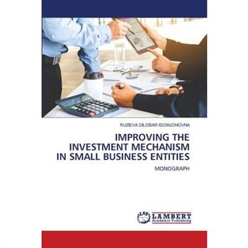 Improving the Investment Mechanism in Small Business Entities