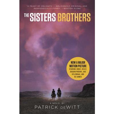 The Sisters Brothers [movie Tie-In]