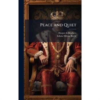 Peace and Quiet