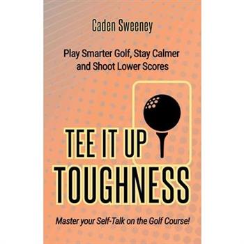 Tee-It-Up Toughness