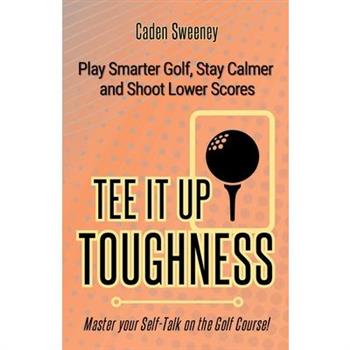 Tee-It-Up Toughness