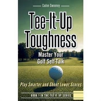 Tee-It-Up Toughness