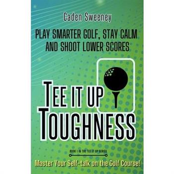 Tee-It-Up Toughness