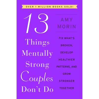 13 Things Mentally Strong Couples Don’t Do