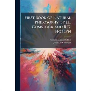 First Book of Natural Philosophy, by J.L. Comstock and R.D. Hoblyn