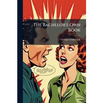 The Bachelor's Own Book