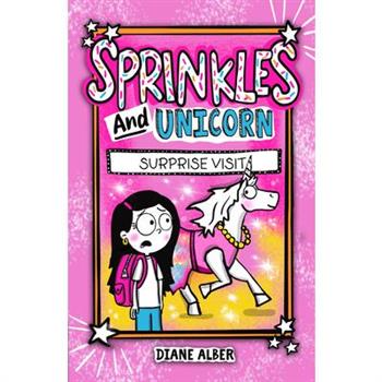 Sprinkles and Unicorn: Surprise Visit