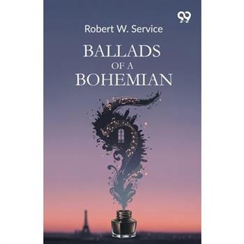 Ballads Of A Bohemian