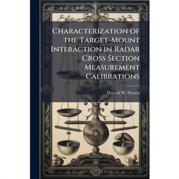 Characterization of the Target-Mount Interaction in Radar Cross Section Measurement Calibrations