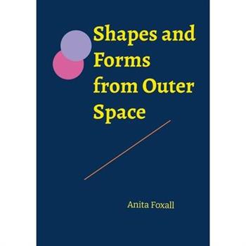 Shapes and Forms from Outer Space