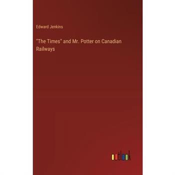 ”The Times” and Mr. Potter on Canadian Railways