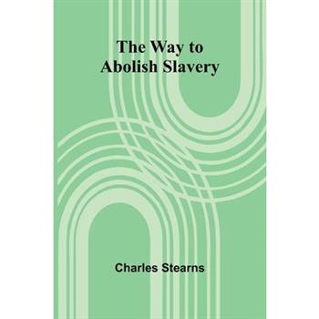 The Way To Abolish Slavery