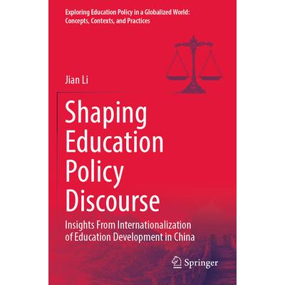 Shaping Education Policy Discourse Shaping Education Policy Discourse