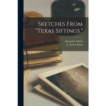 Sketches From "Texas Siftings."