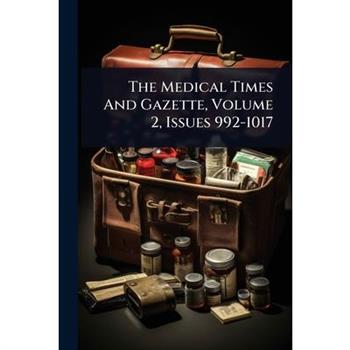 The Medical Times And Gazette, Volume 2, Issues 992-1017