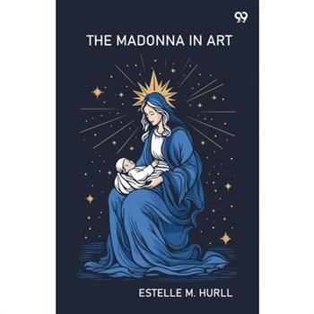 The Madonna In Art