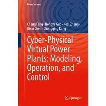 Cyber-Physical Virtual Power Plants: Modeling, Operation, and Control