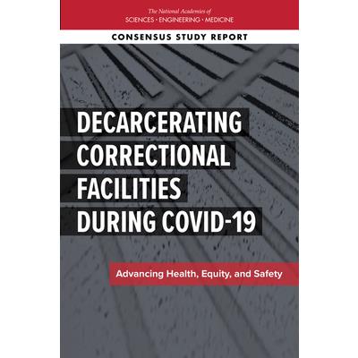 Decarcerating Correctional Facilities During Covid-19