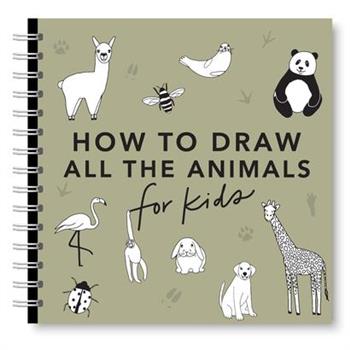 All the Animals: How to Draw Books for Kids with Dogs, Cats, Lions, Dolphins, and More