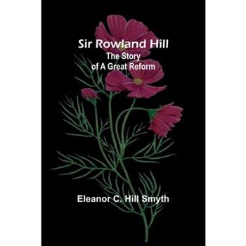 Sir Rowland Hill
