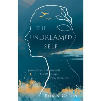 The Undreamed Self