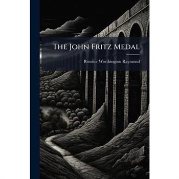 The John Fritz Medal