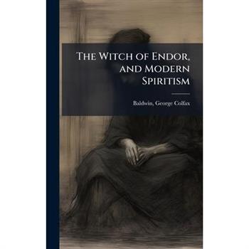 The Witch of Endor, and Modern Spiritism