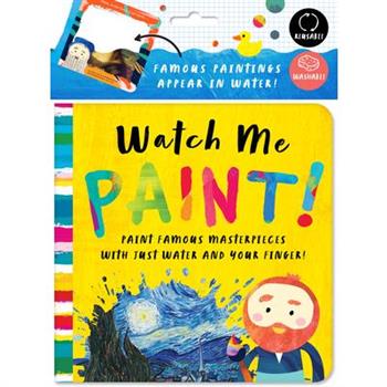 Watch Me Paint: Magically Paint Famous Masterpieces with Just Your Finger!