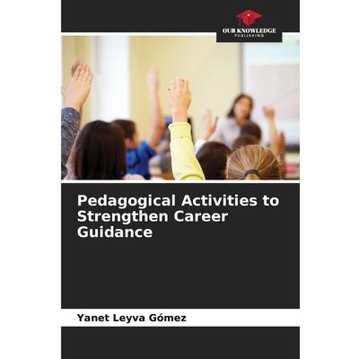 Pedagogical Activities to Strengthen Career Guidance