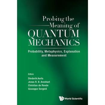 Probing the Meaning of Quantum Mechanics