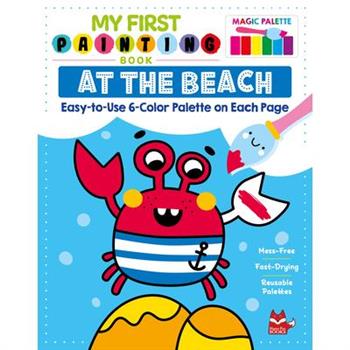 My First Painting Book: At the Beach