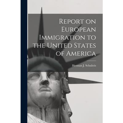 Report on European Immigration to the United States of America