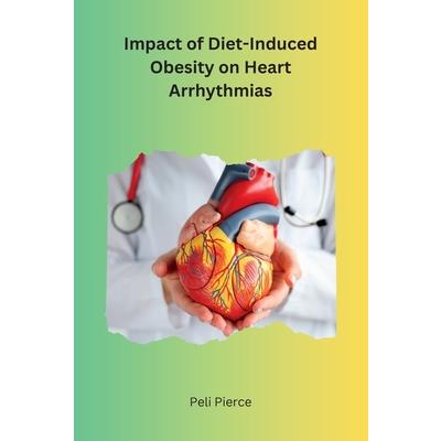 Impact of Diet-Induced Obesity on Heart Arrhythmias