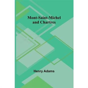Mont-Saint-Michel and Chartres